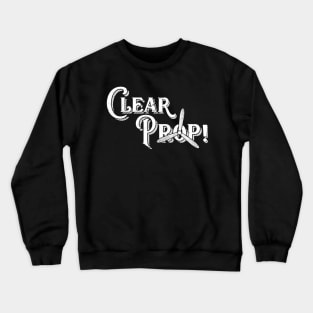 Airplane Pilot T-Shirt Clear Prop Aviation Plane Lover Phrase Crewneck Sweatshirt